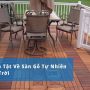 Tất Tần Tật Về Sàn Gỗ Tự Nhiên Ngoài Trời